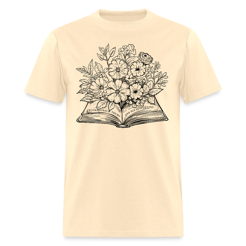 F Donald Trump And His Supporters T Shirt - natural