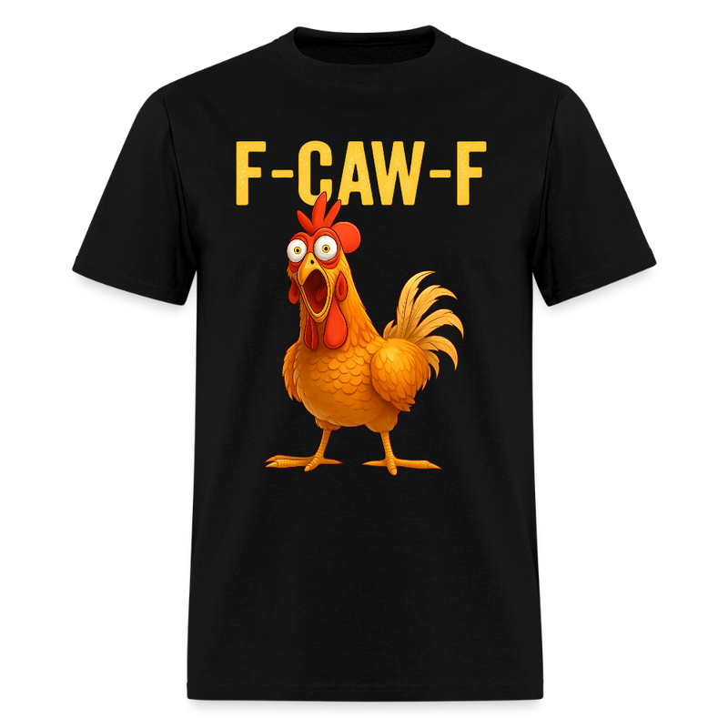 F-Caw-F Chicken T Shirt - black