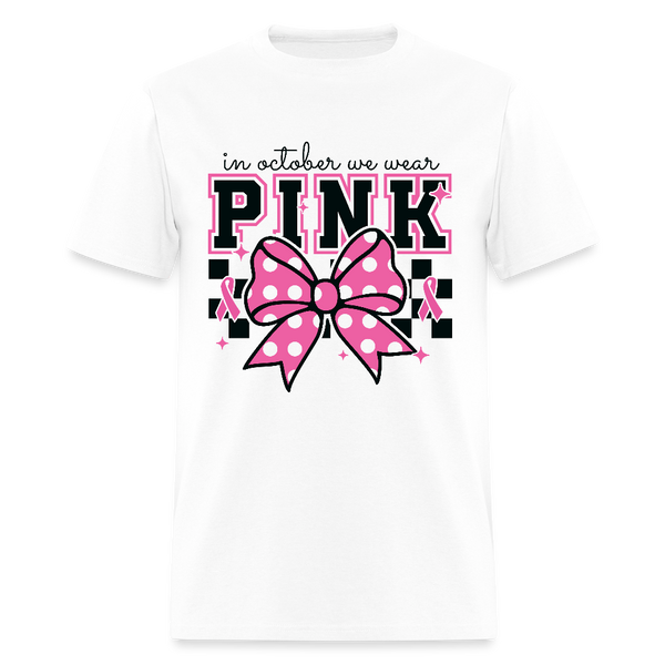In October We Wear Pink Ribbon Breast Cancer Awareness Month T Shirt - white