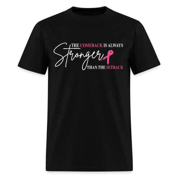 The Comeback Is Always Stronger Breast Cancer Awareness Month T Shirt - black