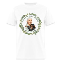 What You Do Makes A Difference Thank You Jane Goodall T Shirt - 3 - white