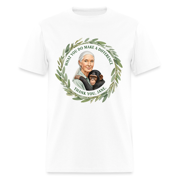 What You Do Makes A Difference Thank You Jane Goodall T Shirt - 3 - white