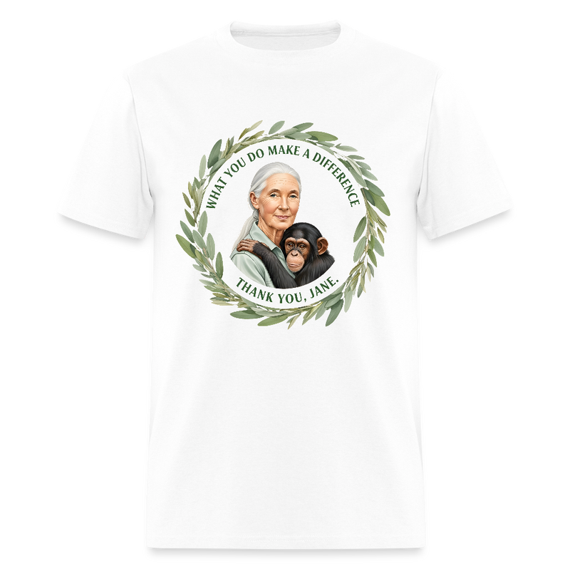 What You Do Makes A Difference Thank You Jane Goodall T Shirt - 3 - white