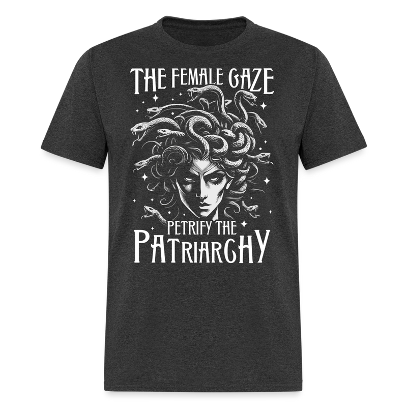The Female Gaze Petrify The Patriarchy T Shirt - heather black