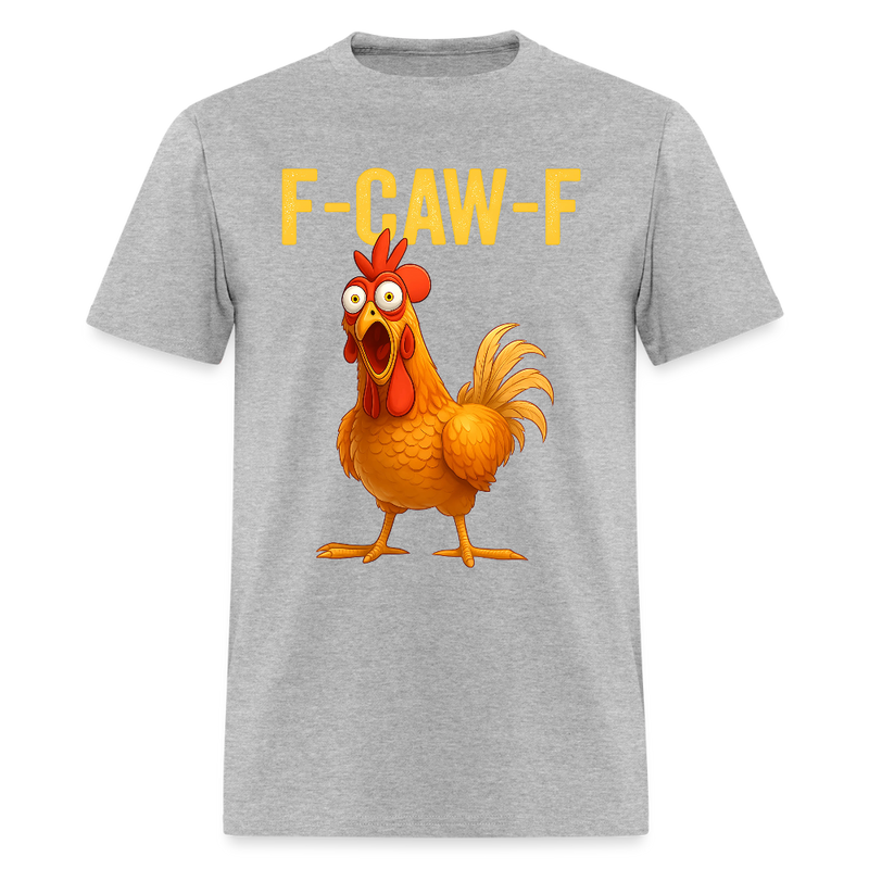F-Caw-F Chicken T Shirt - heather gray