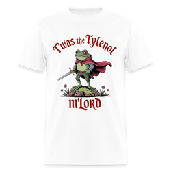 Frog T'Was The Tylenol M'Lord T Shirt - white