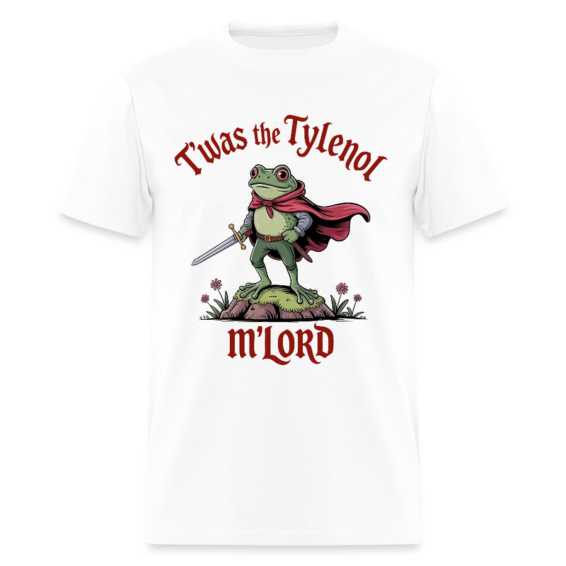 Frog T'Was The Tylenol M'Lord T Shirt - white