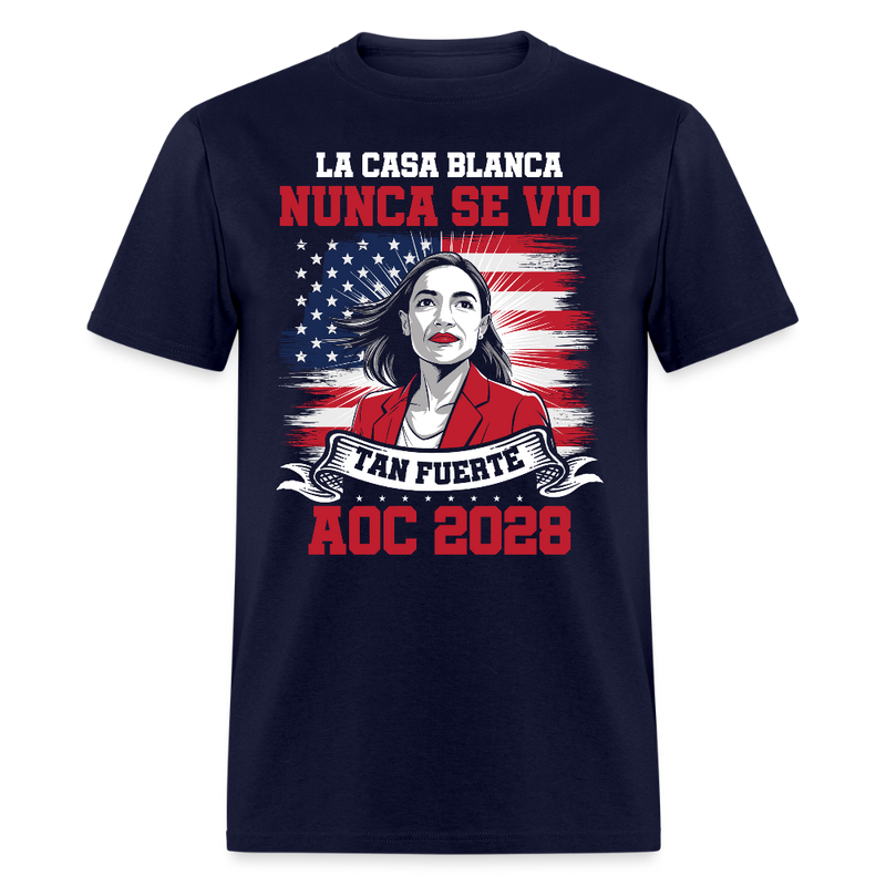 La Casa Blanca Nunca Se Vio Tan Fuerte AOC 2028 T Shirt - navy