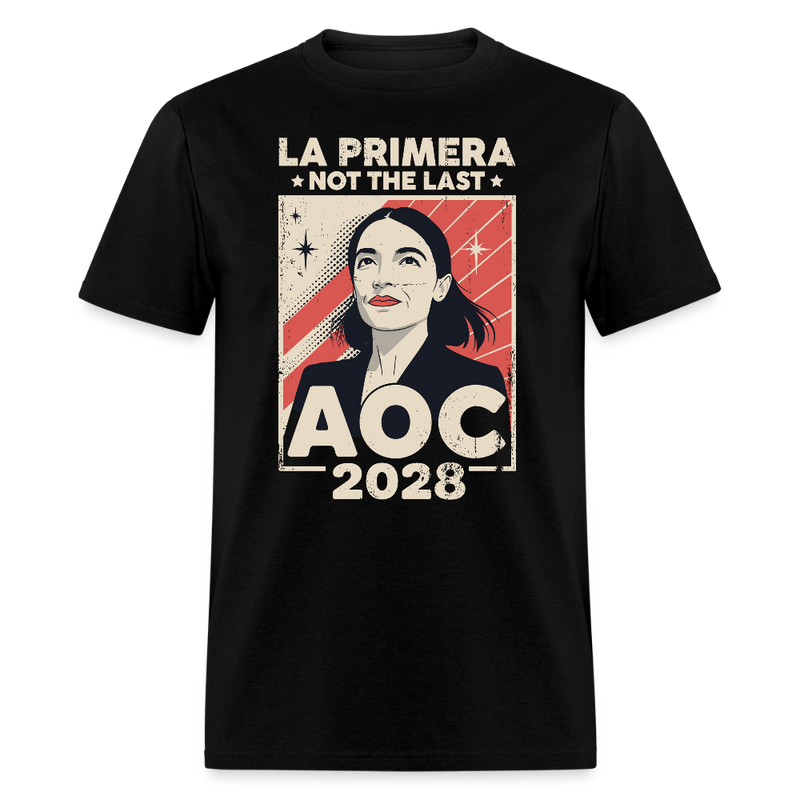 La Primera Not the Last AOC 2028 T Shirt - black