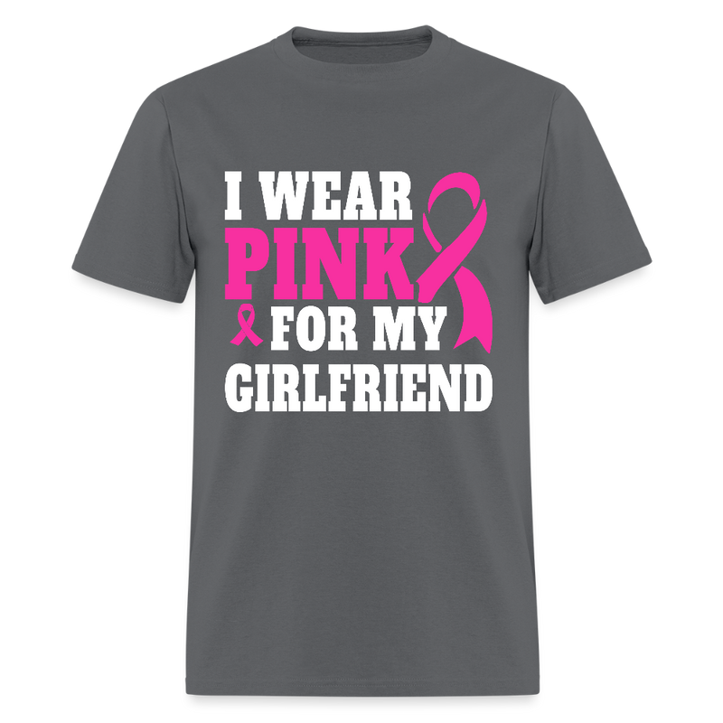 Breast Cancer Awareness Month Wear Pink For My Girlfriend T Shirt - charcoal