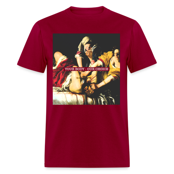 Your Body Our Choice T Shirt - dark red