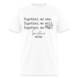 Jane Goodall Together We Must T Shirt - white