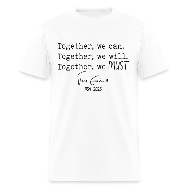 Jane Goodall Together We Must T Shirt - white
