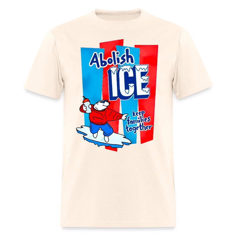 Abolish ICE Keep Families Together T Shirt - natural