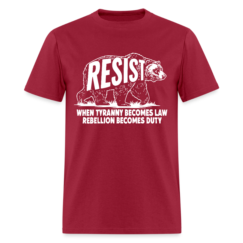 Resist When Tyranny Becomes Law T Shirt - dark red