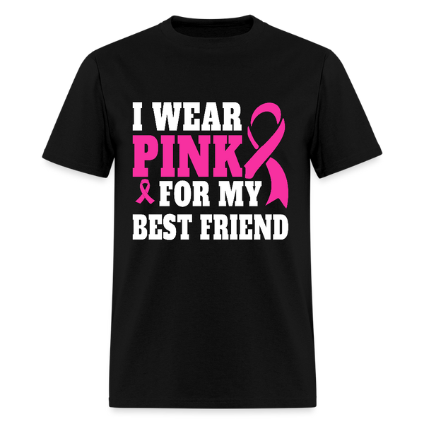Breast Cancer Awareness Month Wear Pink For My Best Friend T Shirt - black