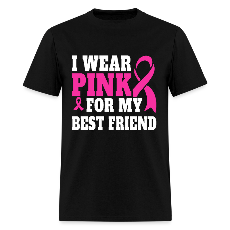 Breast Cancer Awareness Month Wear Pink For My Best Friend T Shirt - black