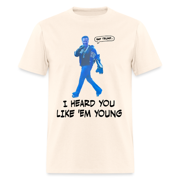 Newsom I Heard You Like 'Em Young White T Shirt - natural