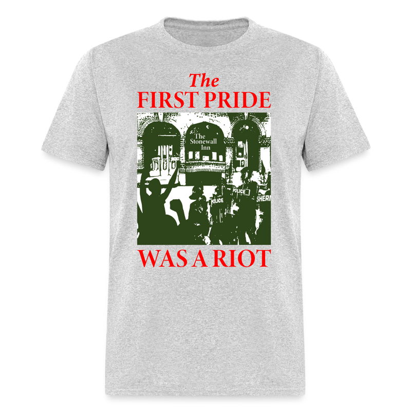 The First Pride Was A Riot T Shirt - heather gray