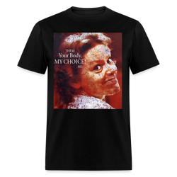 Your Body My Choice Me Aileen Wuornos T Shirt - black