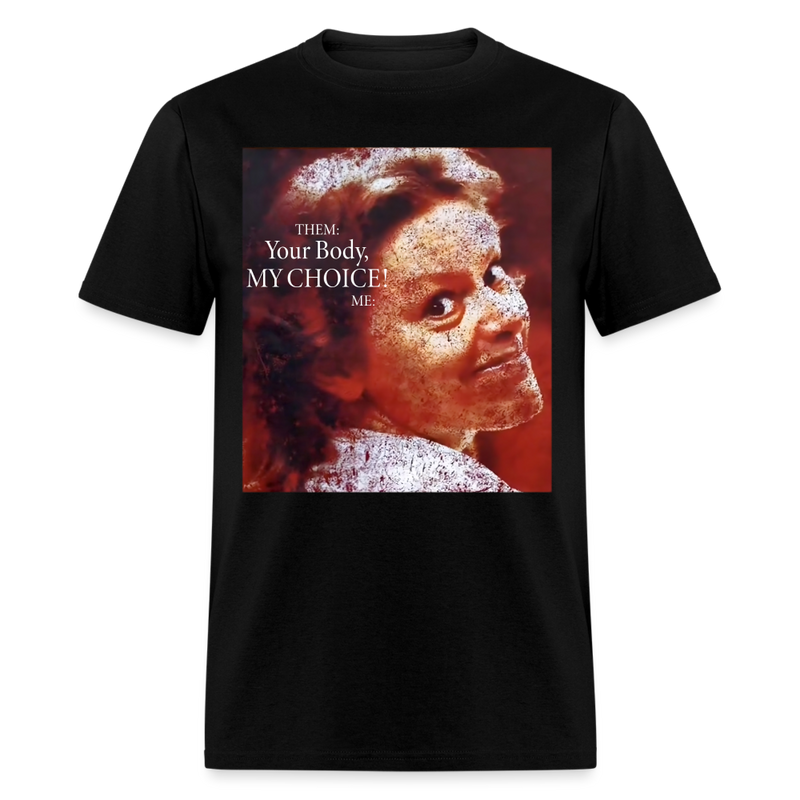 Your Body My Choice Me Aileen Wuornos T Shirt - black