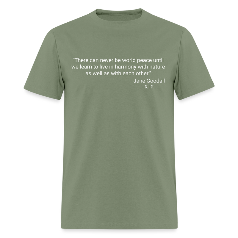 Jane Goodall Quote T Shirt - military green