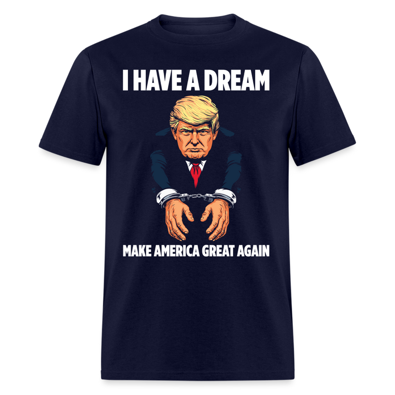 I Have A Dream T Shirt - navy