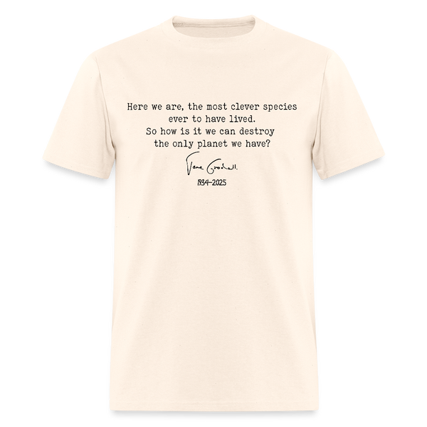 Jane Goodall Here We Are T Shirt - natural