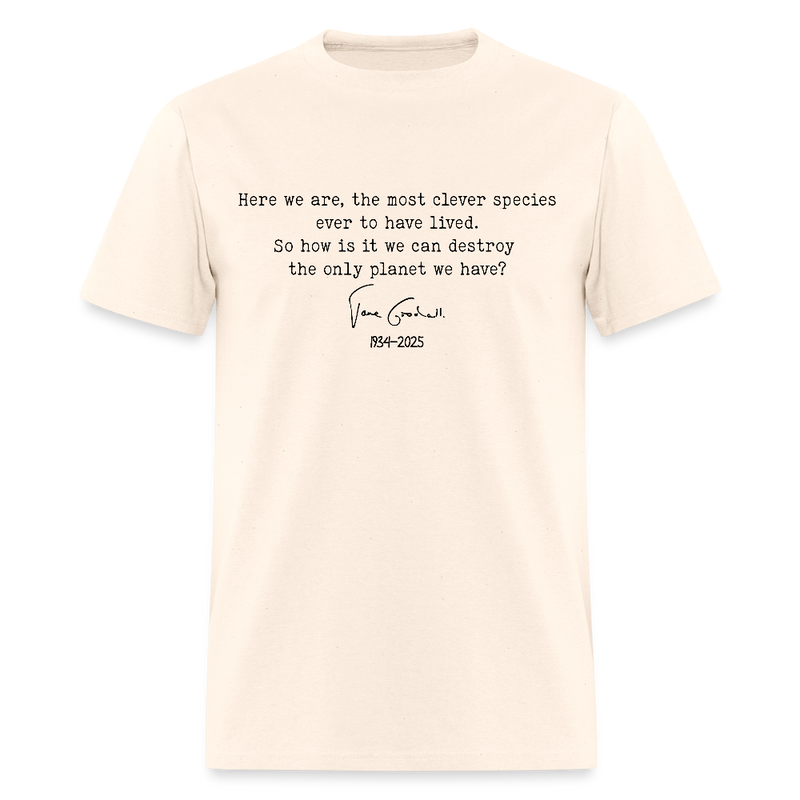 Jane Goodall Here We Are T Shirt - natural