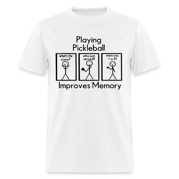 Playing Pickleball Improves Memory T Shirt - white