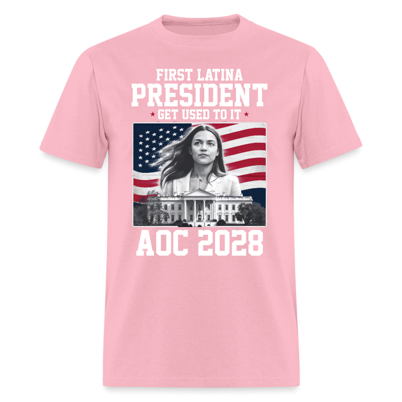 First Latina President Get Used to It T Shirt - pink