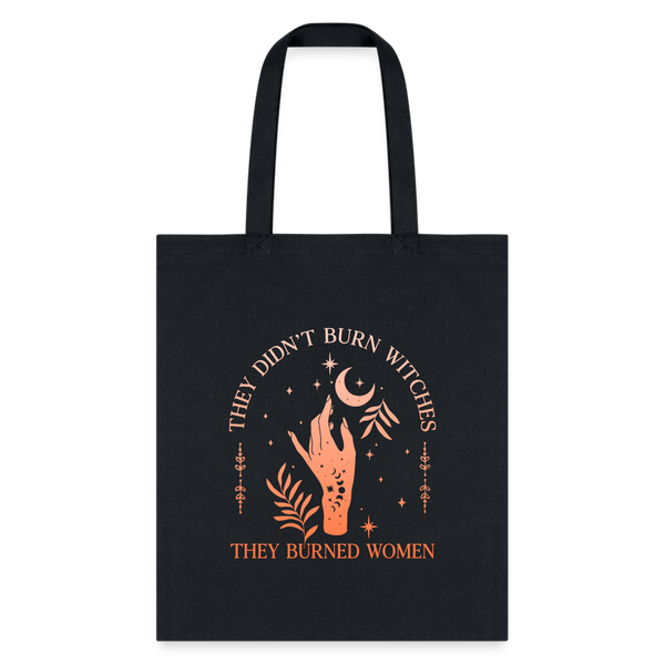 They Didn't Burn Witches Tote Bag - black
