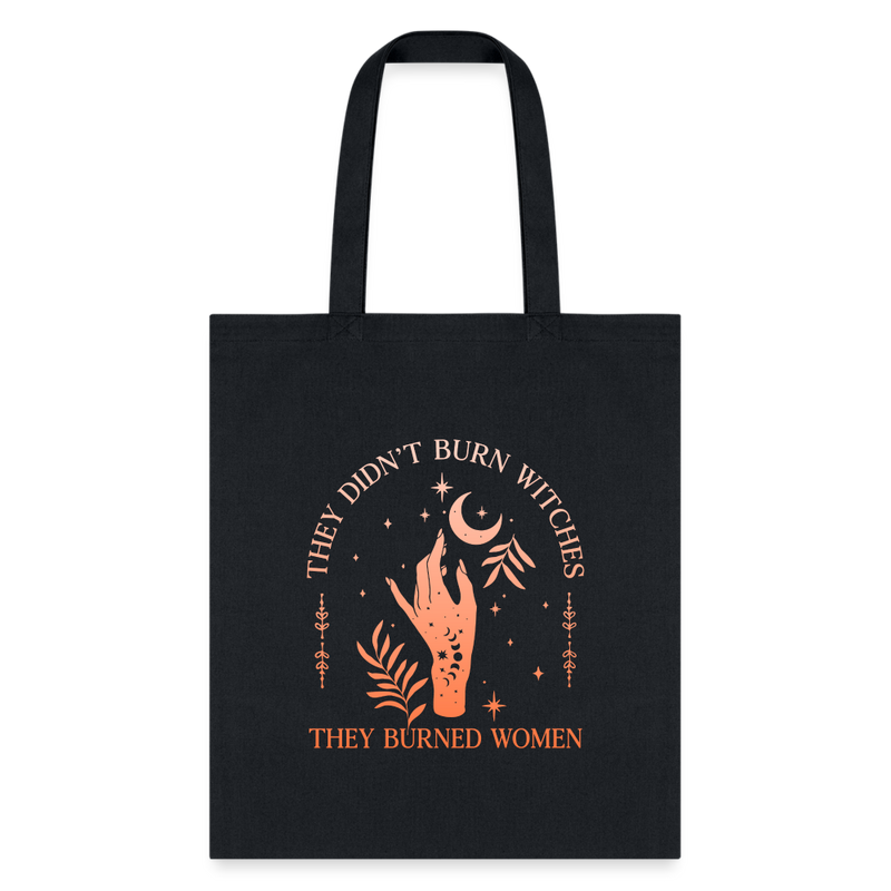 They Didn't Burn Witches Tote Bag - black