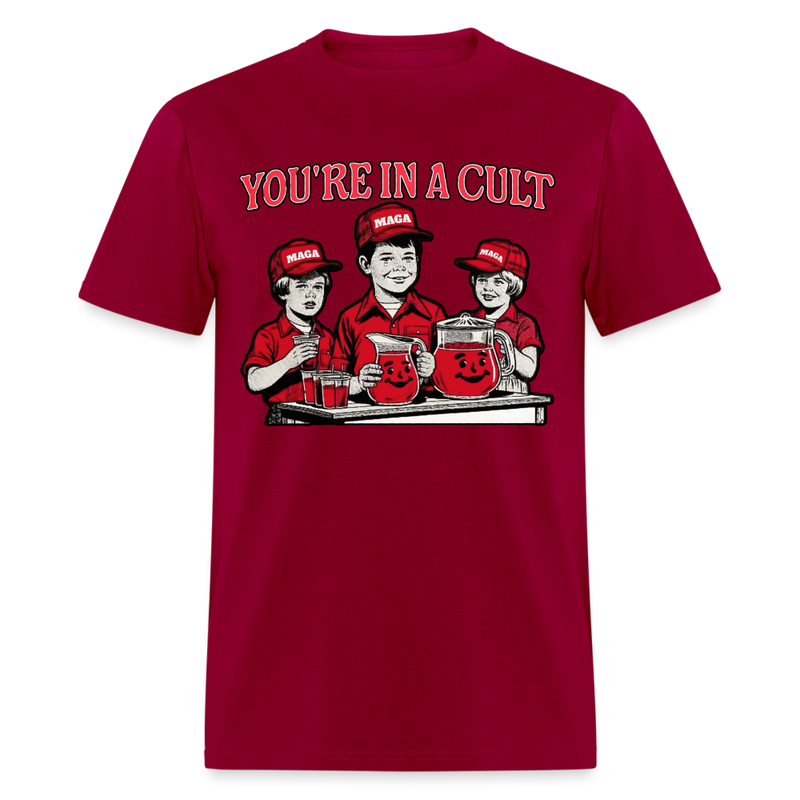You're In A Cult Anti-Trump T Shirt - dark red