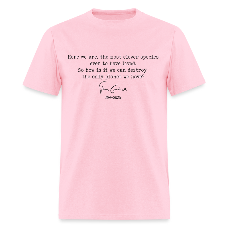 Jane Goodall Here We Are T Shirt - pink