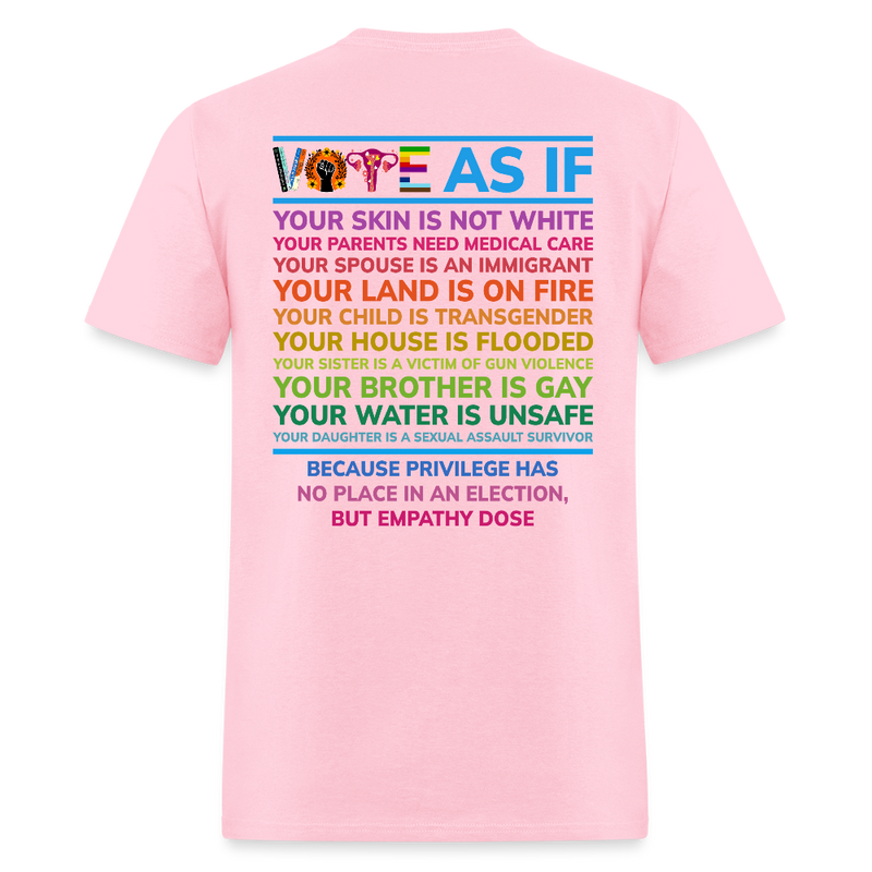 Vote As If – Pro Choice, Equality, Voter T Shirt - pink