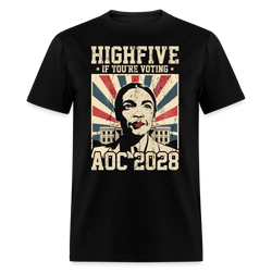 Highfive If You're Voting AOC 2028 T Shirt - black