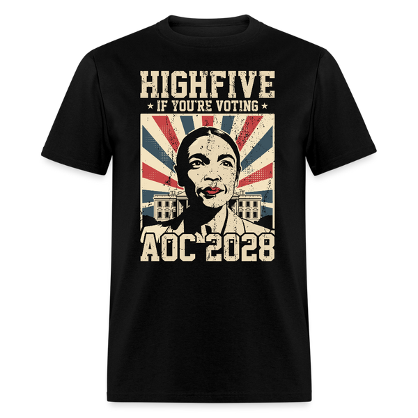 Highfive If You're Voting AOC 2028 T Shirt - black