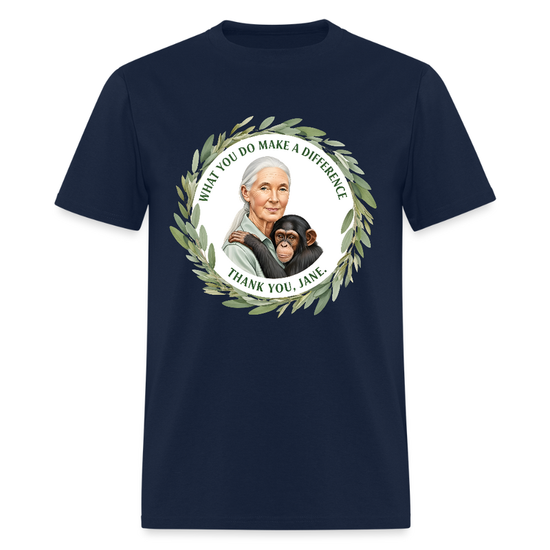 What You Do Makes A Difference Thank You Jane Goodall T Shirt - 3 - navy