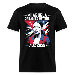 Mi Abuela Dreamed of This AOC 2028 T Shirt - black