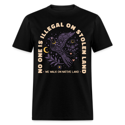 No One Is Illegal On Stolen Land T Shirt - 3 - black