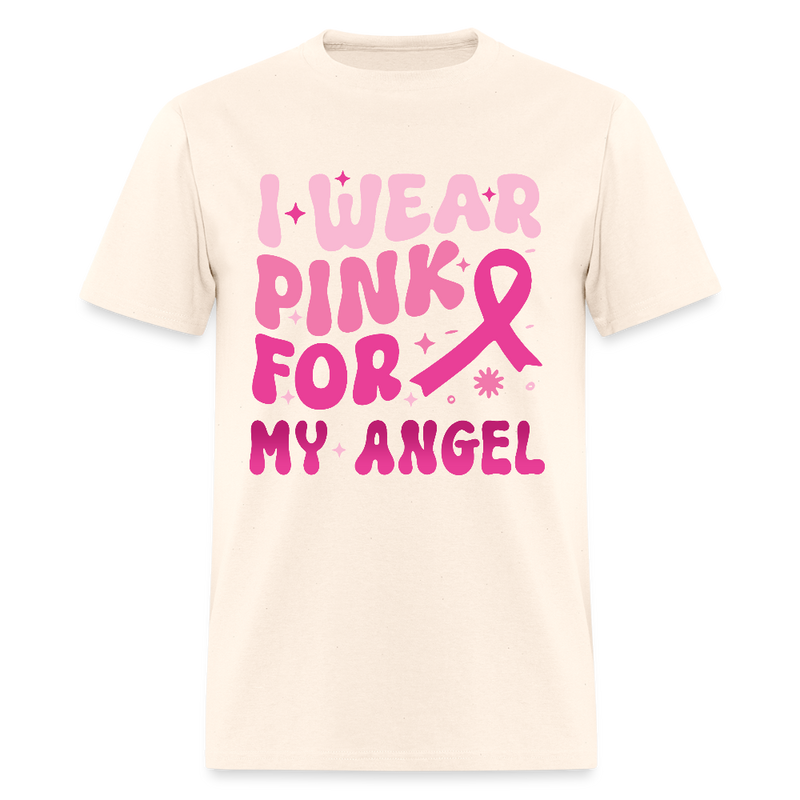 I Wear Pink For My Angel Breast Cancer Awareness Month T Shirt - natural