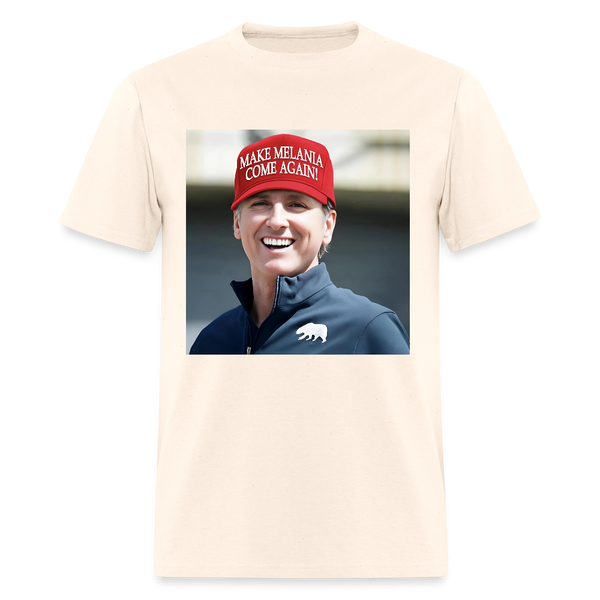 Newsom Make Melania Come Again T Shirt - natural