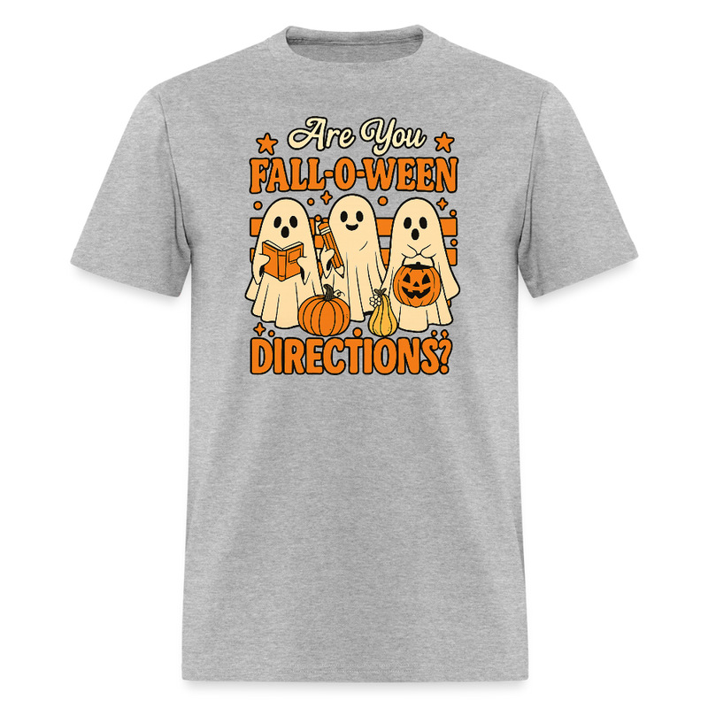 Are You Fall O Ween Directions Halloween T Shirt - heather gray