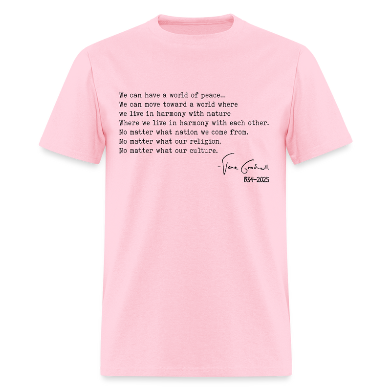 Jane Goodall We Can Have A World Of Peace T Shirt - pink