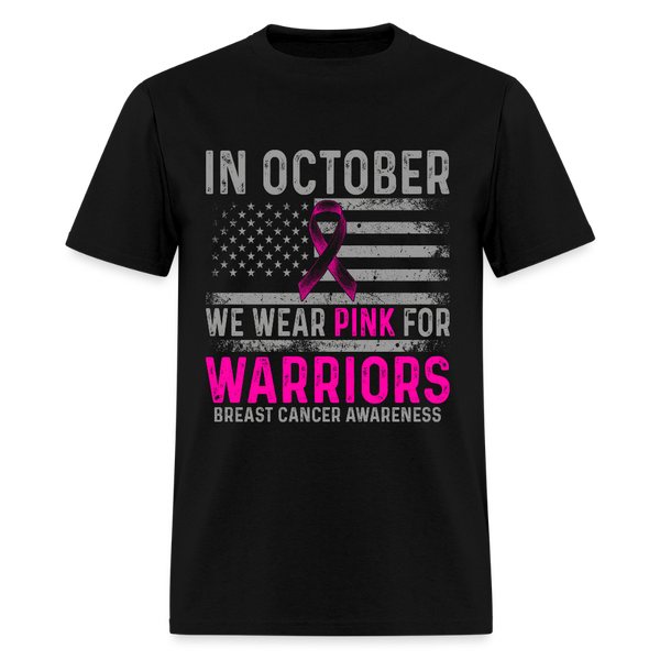 In October We Wear Pink For Warriors Breast Cancer Awareness Month T Shirt - black