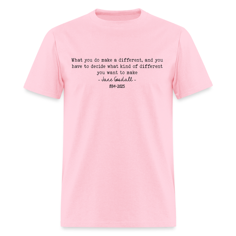 What Kind Of Difference You Want To Make Jane Goodall T Shirt - 2 - pink