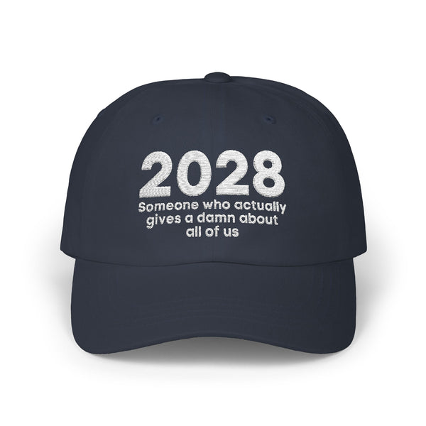 2028 Someone Who Actually Gives A Damn About All Of Us Hat