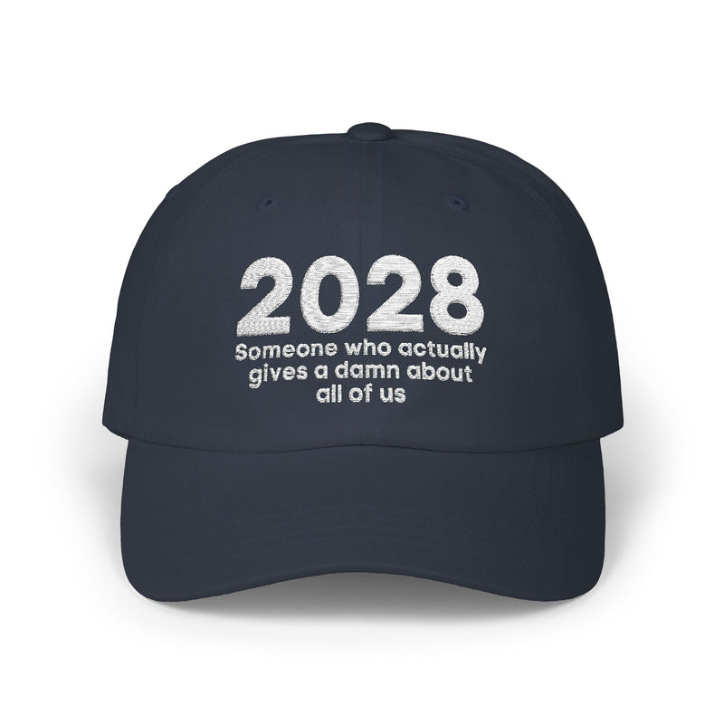 2028 Someone Who Actually Gives A Damn About All Of Us Hat