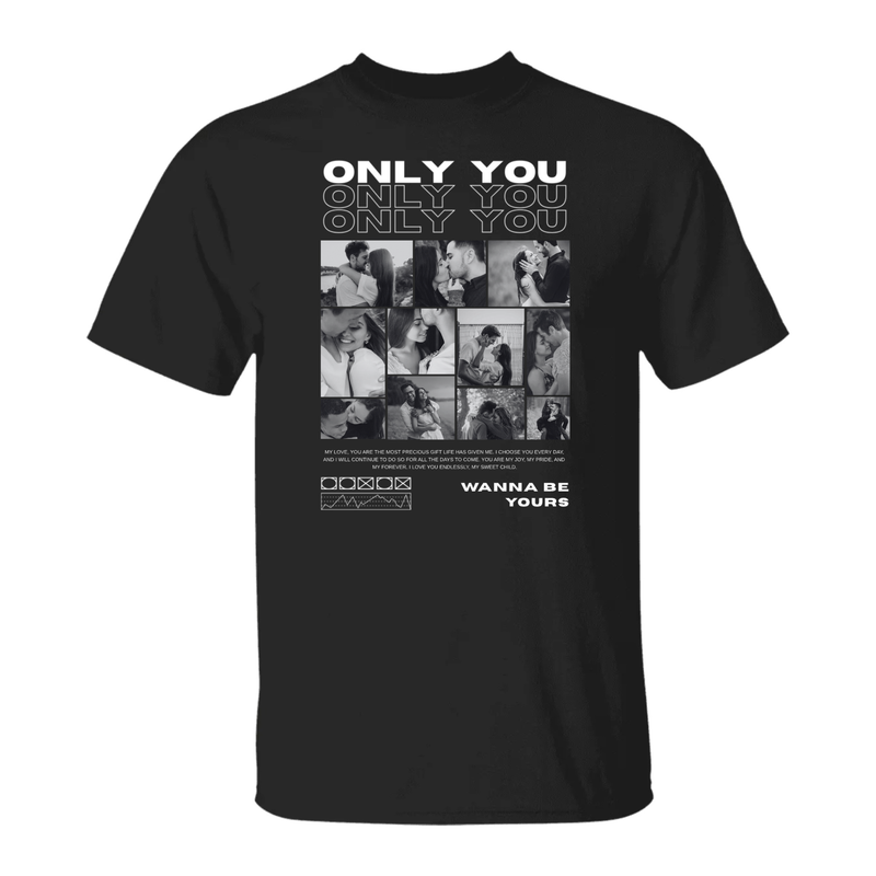 Personalized Only You T Shirt